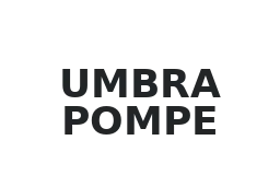 UMBRA POMPE